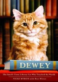 Dewey： A Small-Town Library Cat Who Touched the World